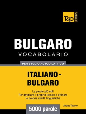 cover image of Vocabolario Italiano-Bulgaro per studio autodidattico